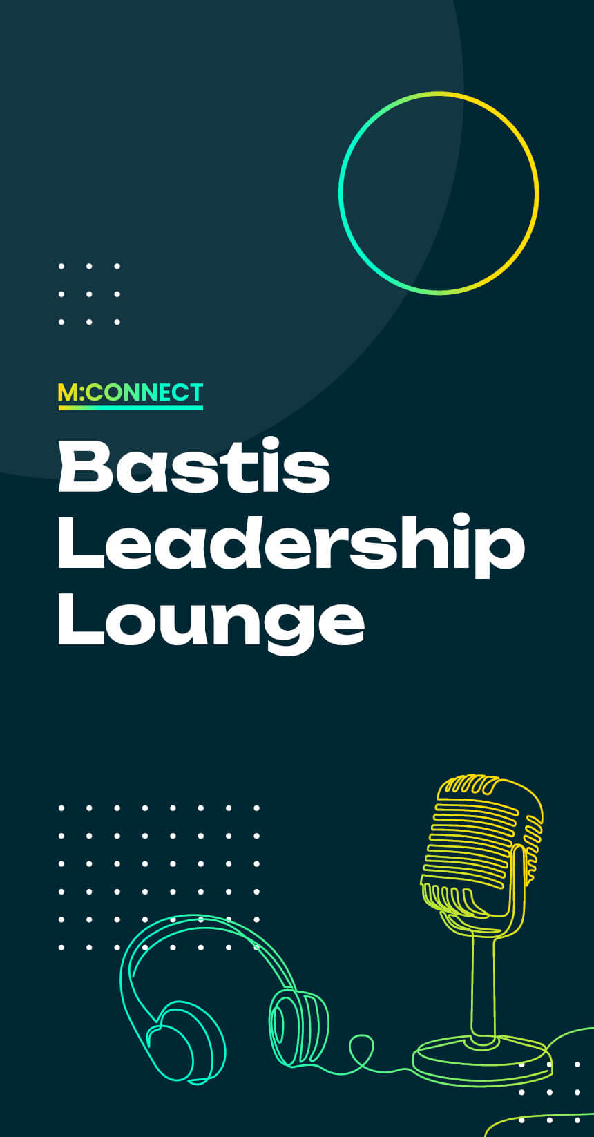M:CONNECT – Bastis Leadership Lounge
